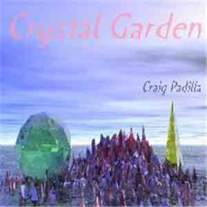 Craig Padilla - Crystal Garden download free