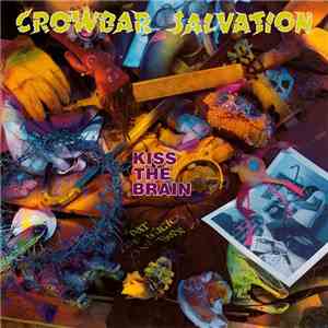 Crowbar Salvation - Kiss The Brain download free