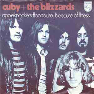 Cuby + The Blizzards - Appleknockers Flophouse / Because Of Illness download free