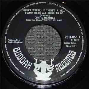 Curtis Mayfield - (Don't Worry) If There's A Hell Below We're All Going To Go download free