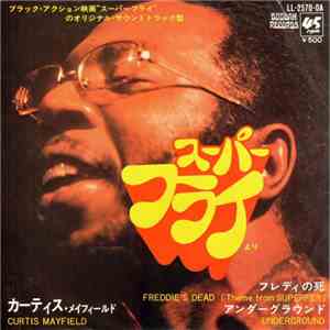 Curtis Mayfield - Freddie's Dead / Underground download free