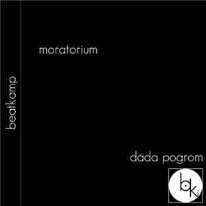 Dada Pogrom - Moratorium download free