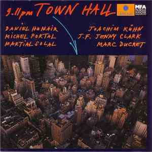 Daniel Humair, Michel Portal, Martial Solal, Joachim Kühn, J.-F. Jenny-Clark, Marc Ducret - 9 - 11 pm Town Hall download free