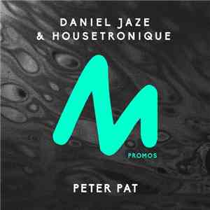 Daniel Jaze & Housetronique - Peter Pat download free