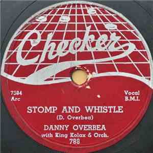 Danny Overbea With King Kolax & Orch. - Stomp And Whistle / Ebony Chant download free