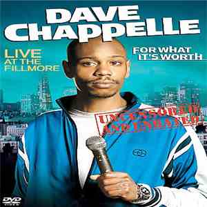Dave Chappelle - For What It's Worth download free