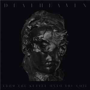 Deafheaven - From The Kettle Onto The Coil download free