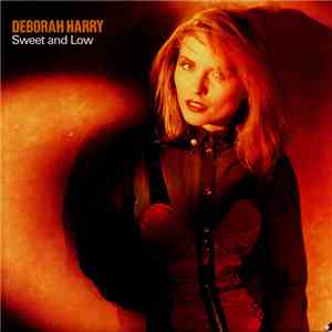 Deborah Harry - Sweet And Low download free