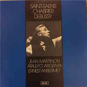 Debussy, Ravel, Saint-Saëns, Chabrier, Ernest Ansermet, L'Orchestre De La Suisse Romande, The London Symphony Orchestra, Ataúlfo Argenta, Jean Martinon, Orchestre Du Conservatoire de Paris - Musique Française download free
