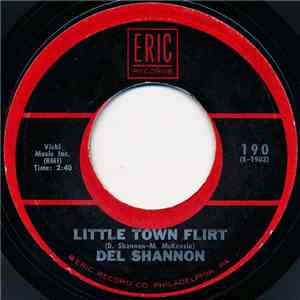Del Shannon - Little Town Flirt / Keep Searchin' (We'll Follow The Sun) download free