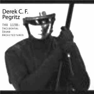 Derek C. F. Pegritz - THX 1138: Incidental Sound Architectures download free