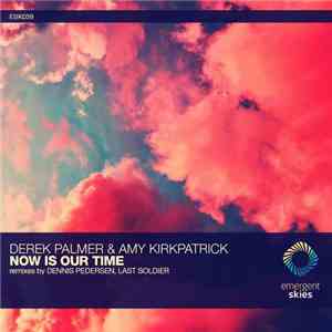 Derek Palmer  & Amy Kirkpatrick - Now Is Our Time download free