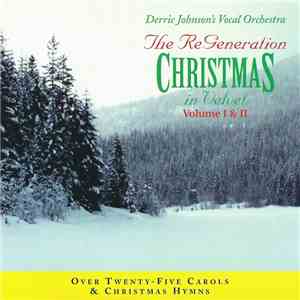Derric Johnson's Vocal Orchestra The ReGeneration - Christmas in Velvet Volume I & II download free