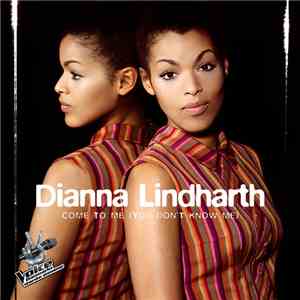 Dianna Lindharth - Come To Me (You Don't Know Me) download free
