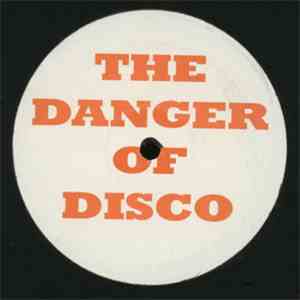 Disco Darlings - The Danger Of Disco download free