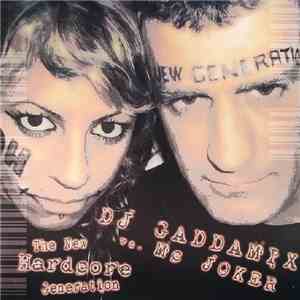 DJ Gaddamix vs. MC Joker - The New Hardcore Generation download free