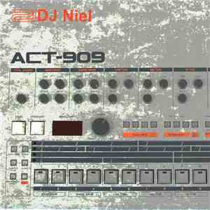 DJ Niel - Act 909 (2016 Remaster) download free
