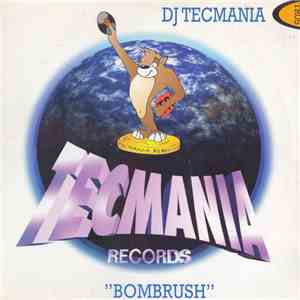 DJ Tecmania - Bombrush download free
