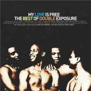 Double Exposure - My Love Is Free - The Best Of Double Exposure download free