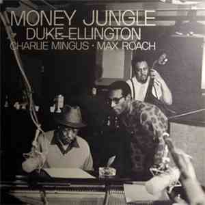 Duke Ellington • Charlie Mingus • Max Roach - Money Jungle download free