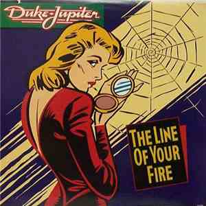 Duke Jupiter - The Line Of Your Fire download free