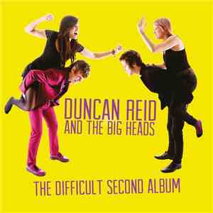 Duncan Reid And The Big Heads - The Difficult Second Album download free