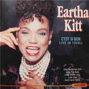 Eartha Kitt - C'est Si Bon - Live In Tivoli download free