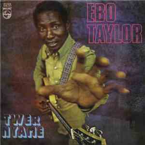 Ebo Taylor - Twer Nyame download free