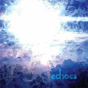 Echoes  - Echoes download free