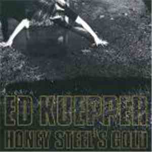 Ed Kuepper - Honey Steel's Gold download free