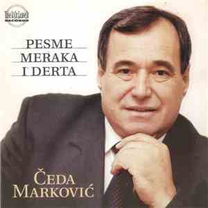 Čeda Marković - Pesma Meraka I Derta download free
