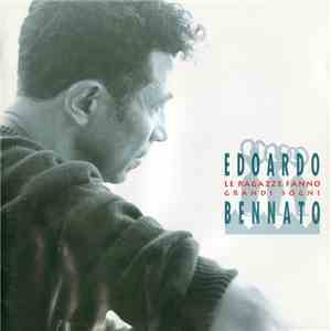 Edoardo Bennato - Le Ragazze Fanno Grandi Sogni download free
