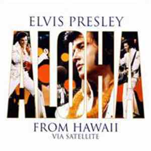 Elvis Presley - Aloha From Hawaii Via Satellite download free