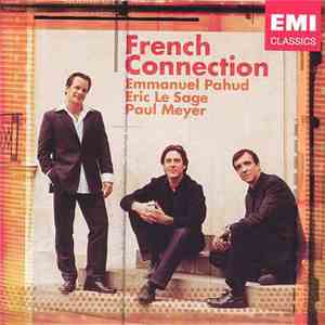 Emmanuel Pahud, Eric Le Sage, Paul Meyer - French Connection download free