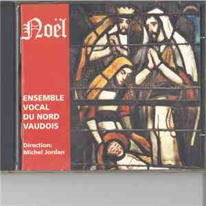 Ensemble Vocal du Nord Vaudois conducted by Michel Jordan  - Noël download free