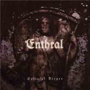 Enthral - Spiteful Dirges download free