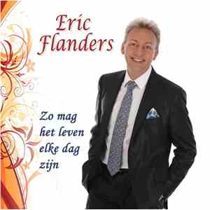 Eric Flanders - Zo Mag Het Leven Elke Dag Zijn download free