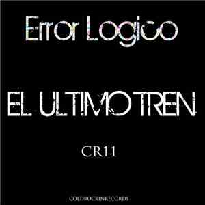 Error Logico - El Ultimo Tren download free