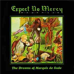 Expect No Mercy - The Dreams Of Marquis De Sade download free