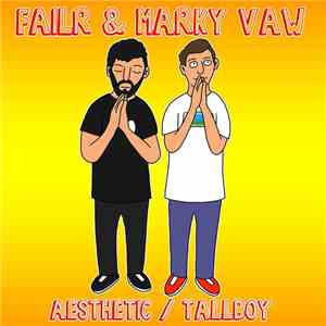 Failr, Marky Vaw - Aesthetic/Tallboy download free