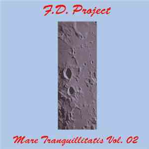 F.D. Project - Mare Tranquillitatis Vol. 02 download free