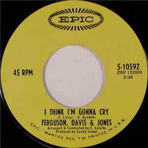 Ferguson, Davis & Jones - I Think I'm Gonna Cry / Up Grade download free