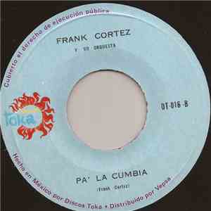 Frank Cortez Y Su Orquesta - En La Ola / Pa' La Cumbia download free