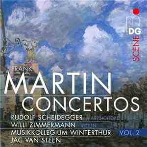 Frank Martin  ; Musikkollegium Winterthur, Jac van Steen - Frank Martin Concertos (Orchestral Works Vol. 2) download free