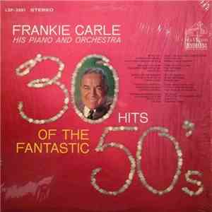 Frankie Carle His Piano And His Orchestra - 30 Hits Of The Fantastic 50's download free