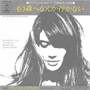 フランソワーズ・アルディ = Françoise Hardy - もう森へなんか行かない = Ma Jeunesse Fout Le Camp download free