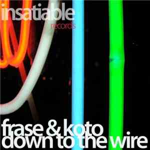 Frase & Koto - Down To The Wire download free