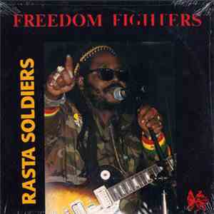 Freedom Fighters  - Rasta Soldiers download free