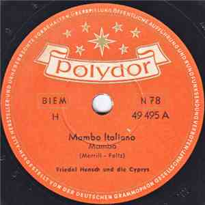 Friedel Hensch Und Die Cyprys - Mambo Italiano / Mandarina Panella download free
