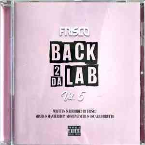 Frisco  - Back 2 Da Lab Vol. 5 download free